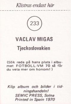 1970 Semic Press Fotboll VM 70 #233 Vaclav Migas Back