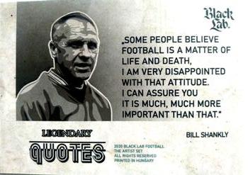2021 Black Lab Football Hungary - Legendary Quotes #NNO Bill Shankly Back