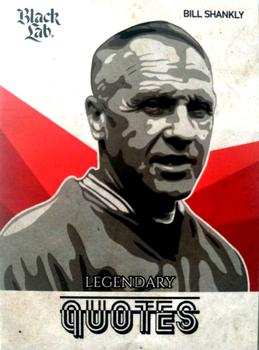 2021 Black Lab Football Hungary - Legendary Quotes #NNO Bill Shankly Front