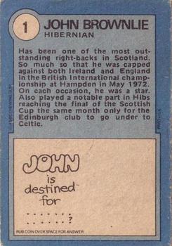 1972-73 A&BC Scottish Footballers (Orange/Blue Back) #1 John Brownlie Back