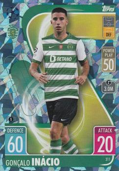 2021-22 Topps Match Attax Champions & Europa League - Crystal #311 Goncalo Inacio Front