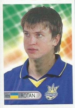 2006 Mundocrom World Cup #499 Ruslan Rotan Front