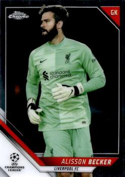 2021-22 Topps Chrome UEFA Champions League #46 Alisson Becker Front