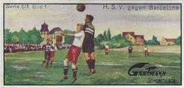 1925 Gartmann Chocolate (Series 611) Snapshots from Football #1 H.S.V. against Barcelona Front