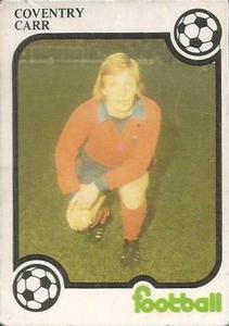 1975-76 Monty Gum Football Now #NNO Willie Carr Front