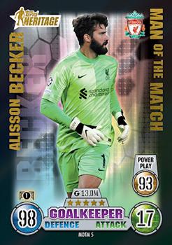 2021-22 Topps Match Attax Champions & Europa League Extra - Heritage Man of the Match #MOTM5 Alisson Becker Front