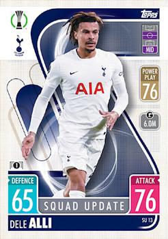 2021-22 Topps Match Attax Champions & Europa League Extra - Squad Update #SU13 Dele Alli Front