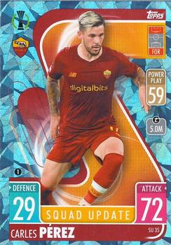 2021-22 Topps Match Attax Champions & Europa League Extra - Squad Update Crystal #SU35 Carles Pérez Front