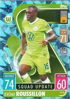2021-22 Topps Match Attax Champions & Europa League Extra - Squad Update Crystal #SU48 Jerome Roussillon Front