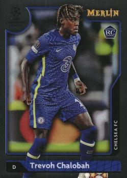 2021-22 Merlin Chrome UEFA Champions League #48 Trevoh Chalobah Front
