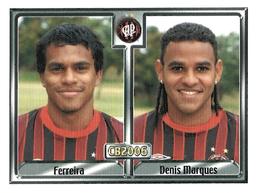2006 Panini Campeonato Brasileiro Stickers #17 Ferreira / Denis Marques Front