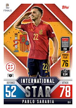 2022-23 Topps Match Attax 101 Road to UEFA Nations League Finals - International Star #IS4 Pablo Sarabia Front