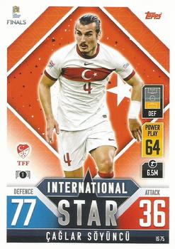 2022-23 Topps Match Attax 101 Road to UEFA Nations League Finals - International Star #IS75 Caglar Soyuncu Front
