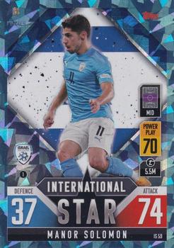 2022-23 Topps Match Attax 101 Road to UEFA Nations League Finals - International Star Blue Crystal #IS59 Manor Solomon Front