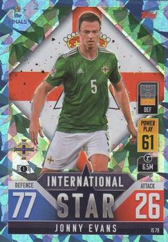 2022-23 Topps Match Attax 101 Road to UEFA Nations League Finals - International Star Blue Crystal #IS79 Jonny Evans Front