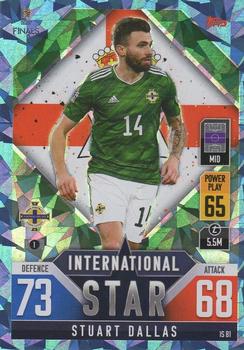 2022-23 Topps Match Attax 101 Road to UEFA Nations League Finals - International Star Blue Crystal #IS81 Stuart Dallas Front
