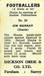 1960 Dickson Orde & Co. Ltd. Footballers #26 Jim Murray Back