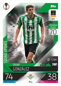 2022-23 Topps Match Attax UEFA Champions League & UEFA Europa League - Iberian Update #IB4 Edgar Gonzalez Front