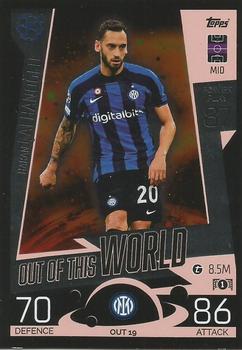 2022-23 Topps Match Attax UEFA Champions League & UEFA Europa League Extra - Out of this World #OUT 19 Hakan Çalhanoğlu Front