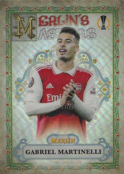 2022-23 Merlin Chrome UEFA Club Competitions - Merlin's Masters #MM-6 Gabriel Martinelli Front