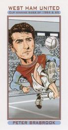 2007 Philip Neill West Ham United Cup Winning Sides of 1964 and 1965 #13 Peter Brabrook Front