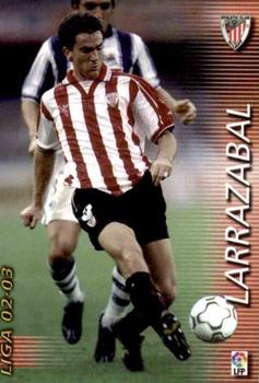 2002-03 Panini Liga Megafichas #28 Larrazabal Front