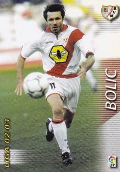 2002-03 Panini Liga Megafichas #252 Bolic Front