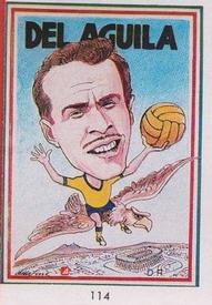1990 Pronostocos Los Grandes del Futbol Mundial (1930-1990) #114 Alfredo Del Aguila Front