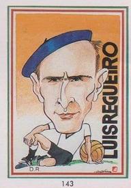 1990 Pronostocos Los Grandes del Futbol Mundial (1930-1990) #143 Luis Regueiro Front
