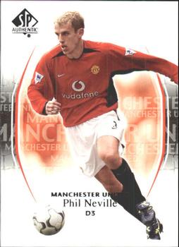 2004 SP Authentic Manchester United #63 Phil Neville Front