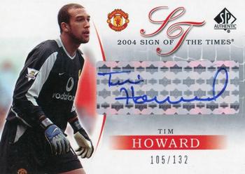 2004 SP Authentic Manchester United - Sign of the Times #A-TH Tim Howard Front