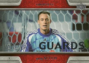 2007 Upper Deck MLS - Goal Guards #GG5 Greg Sutton Front
