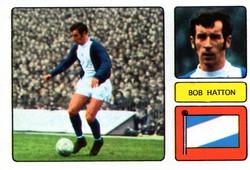 1973-74 FKS Wonderful World of Soccer Stars Stickers #17 Bob Hatton Front