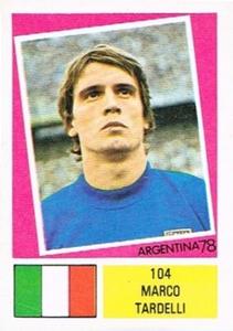 1978 FKS Publishers Argentina 78 Stickers #104 Marco Tardelli Front