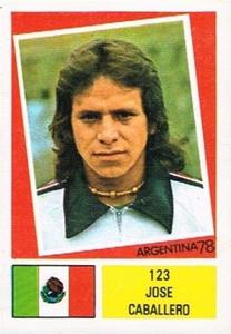 1978 FKS Publishers Argentina 78 Stickers #123 Jose Caballero Front