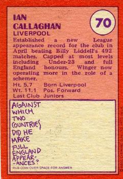 1974-75 A&BC Chewing Gum #70 Ian Callaghan Back