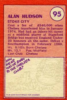 1974-75 A&BC Chewing Gum #95 Alan Hudson Back
