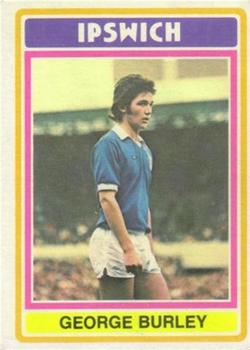 1976-77 Topps Footballer #26 George Burley Front