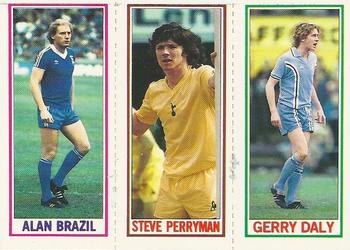 1981-82 Topps Footballer #135 / 100 / 43 Gerry Daly / Steve Perryman / Alan Brazil Front