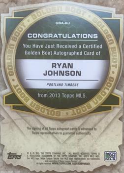 2013 Topps MLS - Golden Boot Die Cut Autographs #GBA-RJ Ryan Johnson Back