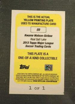2013 Topps MLS - Printing Plates Yellow #89 Kwame Watson-Siriboe Back