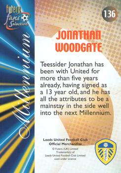 2000 Futera Fans Selection Leeds United #136 Jonathan Woodgate Back