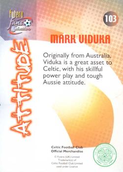 2000 Futera Fans Selection Celtic #103 Mark Viduka Back