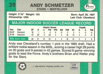 1988-89 Pacific MISL #39 Andy Schmetzer Back