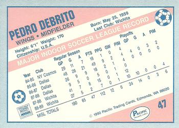 1989-90 Pacific MISL #47 Pedro DeBrito Back
