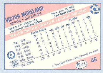 1989-90 Pacific MISL #46 Victor Moreland Back