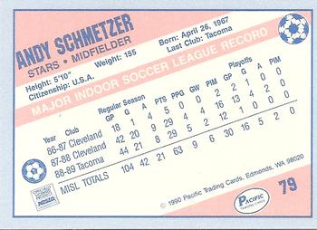 1989-90 Pacific MISL #79 Andy Schmetzer Back