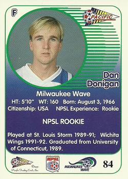 1993 Pacific NPSL #84 Dan Donigan Back