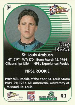 1993 Pacific NPSL #93 Terry Brown Back