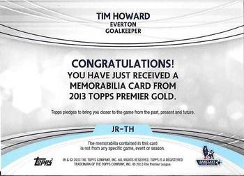 2013-14 Topps Premier Gold - Relics #JR-TH Tim Howard Back